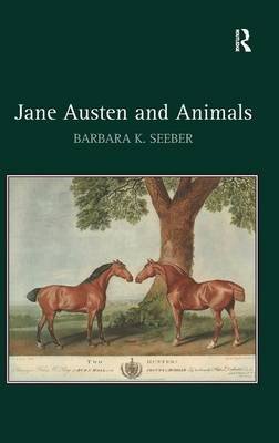 Jane Austen and Animals Seeber Barbara K.