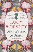 Jane Austen at Home Worsley Lucy