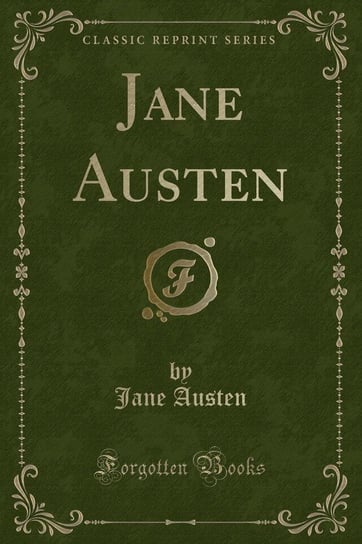 Jane Austen (Classic Reprint) Austen Jane