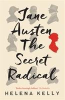 Jane Austen, the Secret Radical Kelly Helena