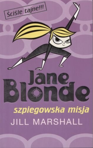 Jane Blonde. Szpiegowska misja Jane Blonde Marshall Jill