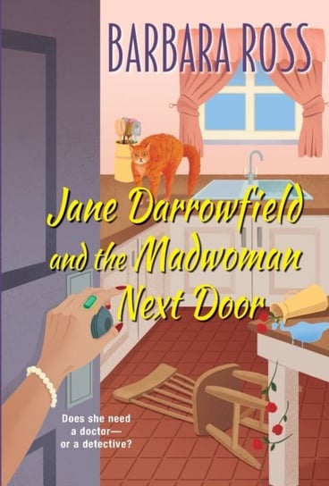 Jane Darrowfield and the Madwoman Next Door Ross Barbara
