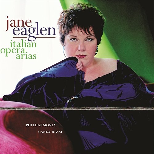 Jane Eaglen Sings Italian Opera Arias Jane Eaglen