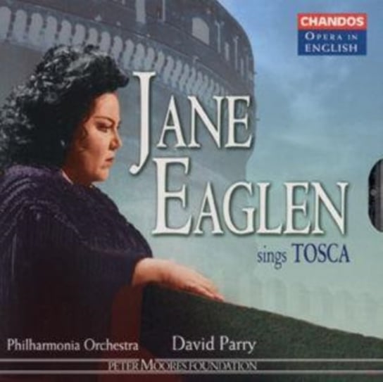 Jane Eaglen Sings Tosca Chandos