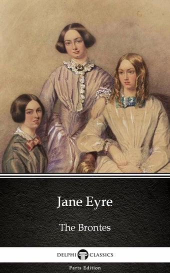 Jane Eyre by Charlotte Bronte Bronte Charlotte