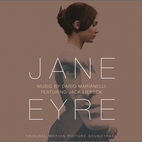 Jane Eyre - Original Motion Picture Soundtrack Jane Eyre (Original Motion Picture Soundtrack)