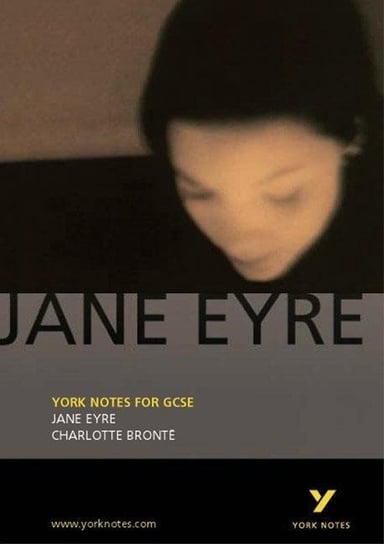 Jane Eyre. York Notes for GCSE Opracowanie zbiorowe