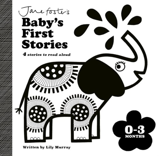 Jane Foster's Baby's First Stories: 0-3 months: Look and Listen with Baby Lily Murray