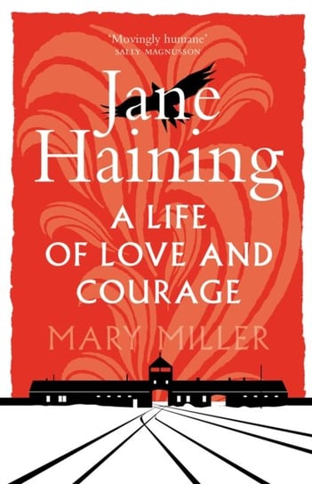 Jane Haining. A Life of Love and Courage Miller Mary