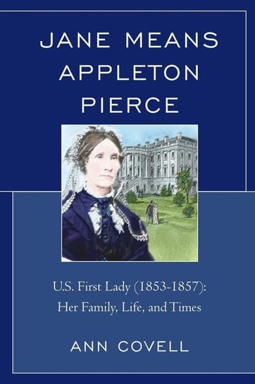 Jane Means Appleton Pierce Covell Ann