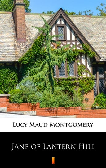 Jane of Lantern Hill Montgomery Lucy Maud