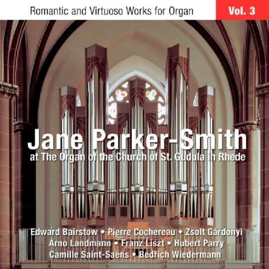 Jane Parker-Smith At The Organ Of The Church Of St. Gudula Avie Records