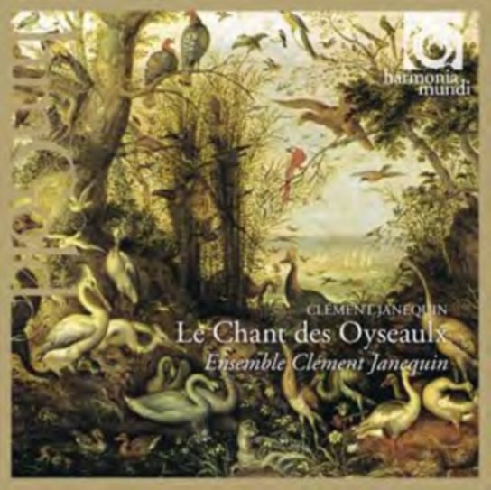 Janequin: Le Chant des Oyseaulx Ensemble Clement Janequin