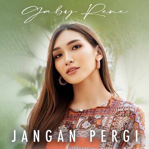 Jangan Pergi Gaby Rene