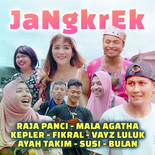 Jangkrek Kepler, Susi & Bulan, Mala Agatha, Vayz Luluk, Raja Panci, Fikral, Ayah Takim