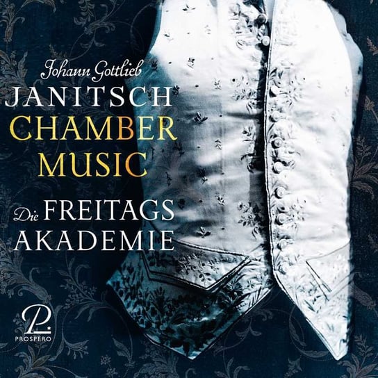 Janitsch: Chamber Music Die Freitagsakademie