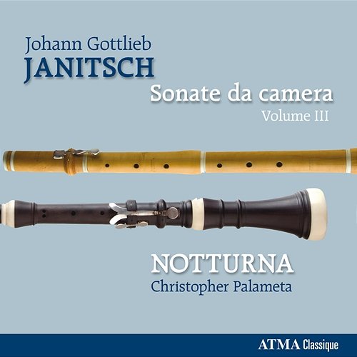 Janitsch: Sonate da camera Notturna, Christopher Palameta