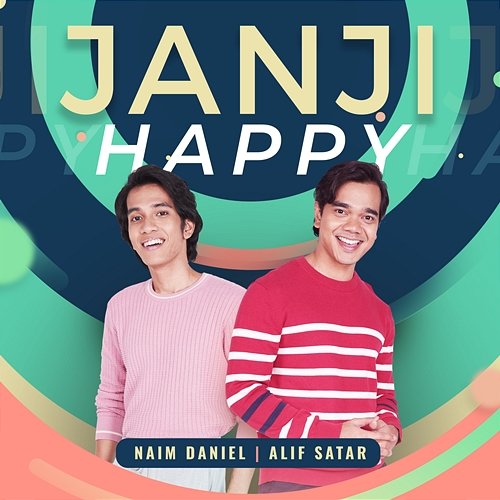 Janji Happy Naim Daniel & Alif Satar
