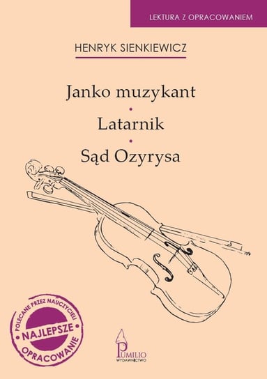Janko Muzykant / Latarnik / Sąd Ozyrysa Sienkiewicz Henryk