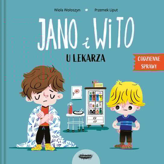 Jano i Wito u lekarza Wołoszyn Wiola, Liput Przemysław