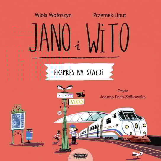 Jano i Wito uczą mówić S. Ekspres na stacji - audiobook Wołoszyn Wiola