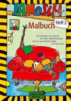 Janosch Malbuch. H.2 LittleTiger Verlag