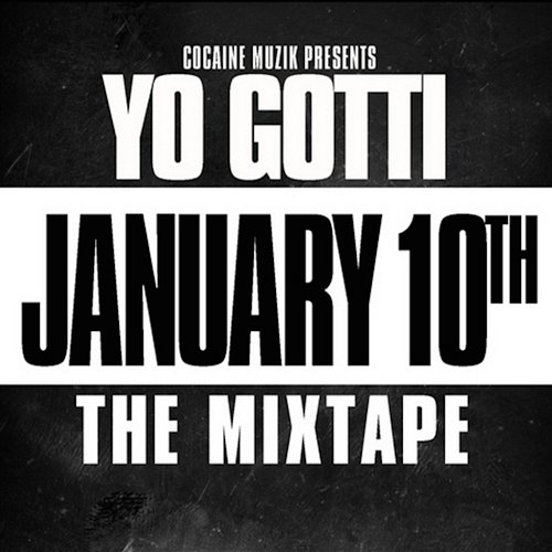 January 10th Yo Gotti
