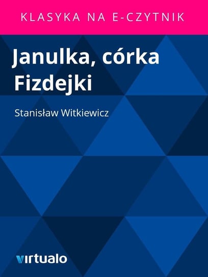 Janulka Witkiewicz Stanisław Ignacy