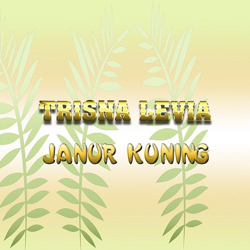 Janur Kuning Trisna Levia