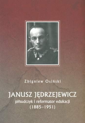 Janusz Jędrzejewicz Piłsudczyk Osiński Zbigniew