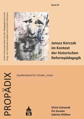 Janusz Korczak im Kontext der historischen Reformpädagogik Schneider Hohengehren