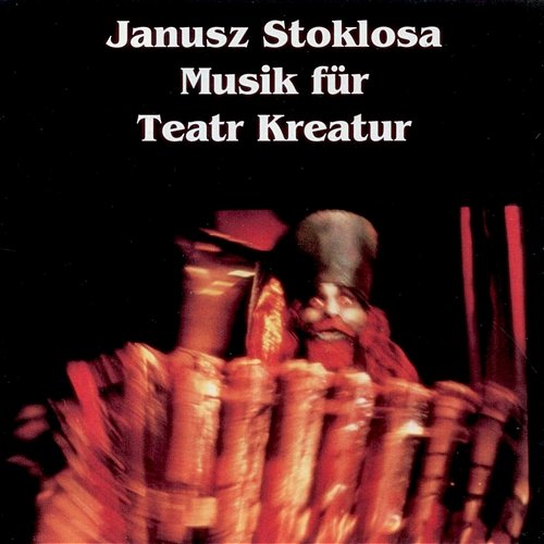 Janusz Stoklosa für Teatr Kreatur Janusz Stokłosa