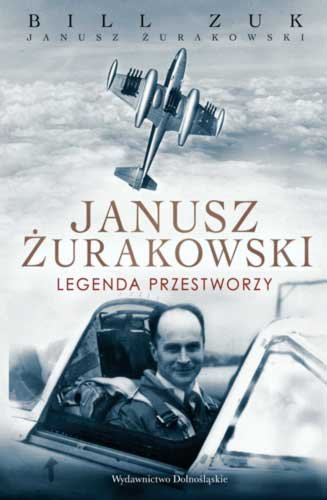 Janusz Żurakowski. Legenda Przestworzy Zuk Bill