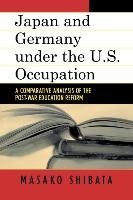 Japan and Germany Under the U.S. Occupation Shibata Masako