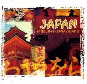Japan - Anthology of Japanese Music Various Artists