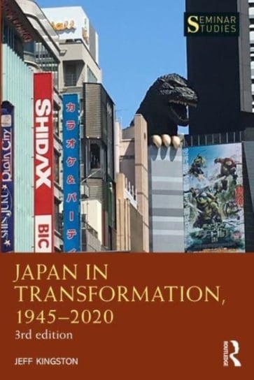 Japan in Transformation, 1945-2020 Jeff Kingston