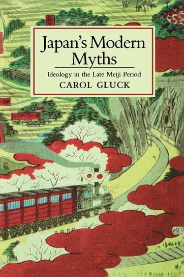 Japan's Modern Myths Gluck Carol