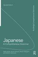 Japanese: A Comprehensive Grammar Kaiser Stefan, Ichikawa Yasuko, Kobayashi Noriko, Yamamoto Hilofumi