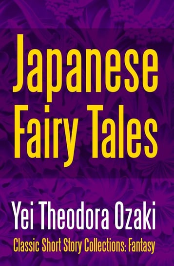 Japanese Fairy Tales Ozaki Yei Theodora