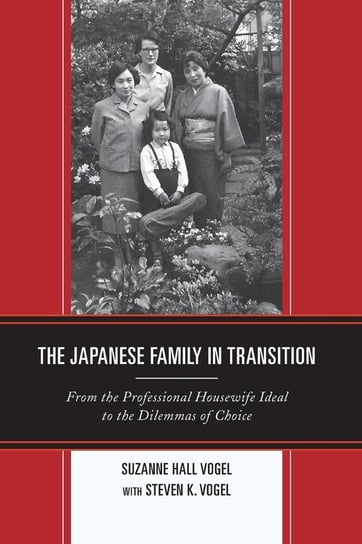 Japanese Family in Transition Vogel Suzanne Hall