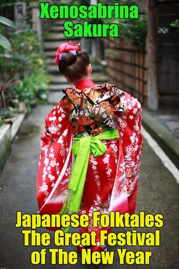 Japanese Folktales The Great Festival of The New Year Xenosabrina Sakura