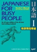 Japanese For Busy People 1: Teacher's Manual For The Revised 3rd Edition Ajalt