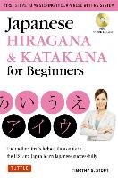Japanese Hiragana & Katakana for Beginners: First Steps to Mastering the Japanese Writing System (CD-ROM Included) Stout Timothy G.