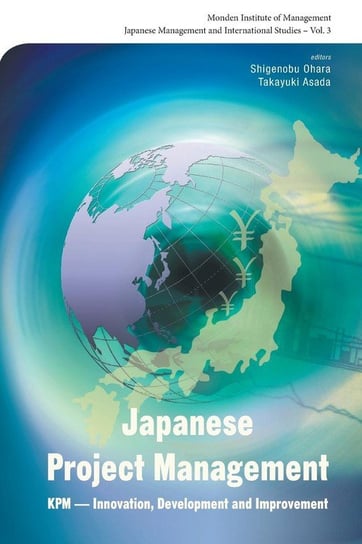 JAPANESE PROJECT MANAGEMENT World Scientific Publishing Co Pte Ltd