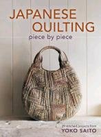 Japanese Quilting Piece by Piece Saito Yoko