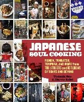Japanese Soul Cooking: Ramen, Tonkatsu, Tempura, and More from the Streets and Kitchens of Tokyo and Beyond Ono Tadashi, Salat Harris