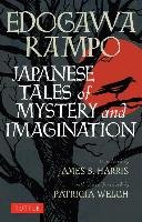 Japanese Tales of Mystery and Imagination Rampo Edogawa, Welch Patricia Bjaaland