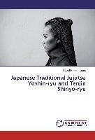 Japanese Traditional Jujutsu  Yoshin-ryu and Tenjin Shinyo-ryu Kuboyama Kazuhiko