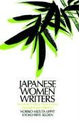 Japanese Women Writers: Twentieth Century Short Fiction: Twentieth Century Short Fiction Selden Kyoko Iriye, Lippit Noriko Mizuta
