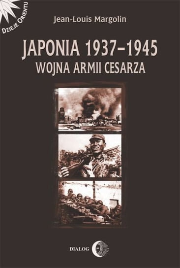 Japonia 1937-1945. Wojna armii Cesarza Margolin Jean-Louis